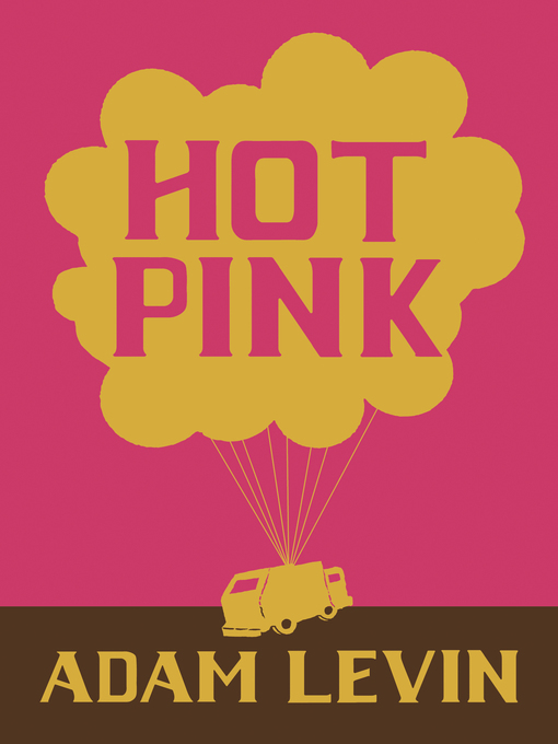Title details for Hot Pink by Adam Levin - Available